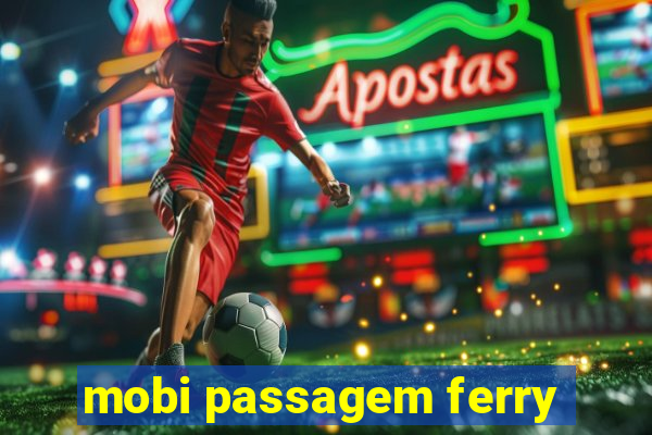 mobi passagem ferry